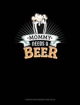 Mommy Needs a Beer