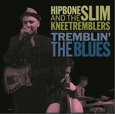 Hipbone Slim & The Kneetremblers - Tremblin' The Blues (LP)