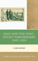 Mao & The Sino Soviet Partnership 1945