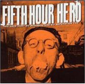 Fifth Hour Hero - You Have Hurt My Business (CD)