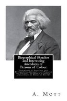 Biographical Sketches and Interesting Anecdotes of Persons of Colour