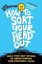 How to Sort Your Head Out