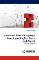 Instructed Second Language Learning of English Tense and Aspect