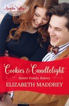 Baxter Family Bakery 3 - Cookies & Candlelight (An Arcadia Valley Romance)