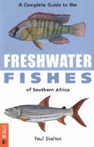 A Complete Guide to Freshwater Fishes of Southern Africa