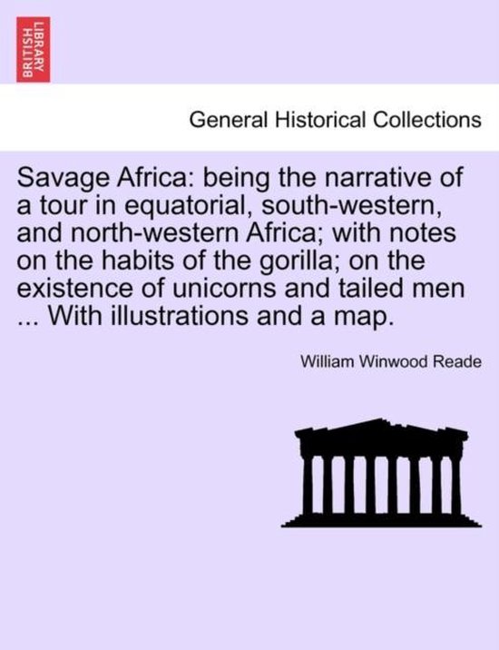 Savage Africa: being the narrative of a tour in equatorial, south ...