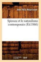 Philosophie- Spinoza Et Le Naturalisme Contemporain (�d.1866)