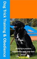 Dog Trick Training and Obedience