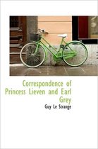 Correspondence of Princess Lieven and Earl Grey
