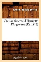 Philosophie- Oraison Fun�bre d'Henriette d'Angleterre (�d.1882)