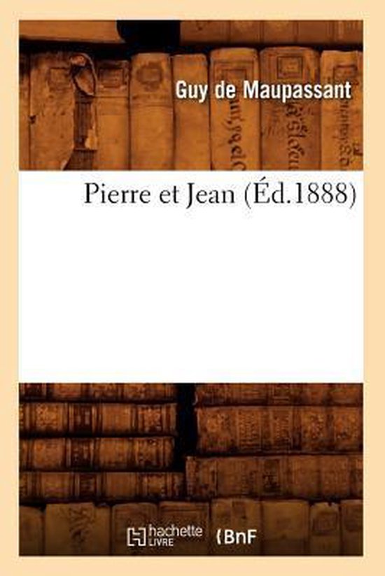 Pierre Et Jean (Ed.1888) 9782012599543 Guy