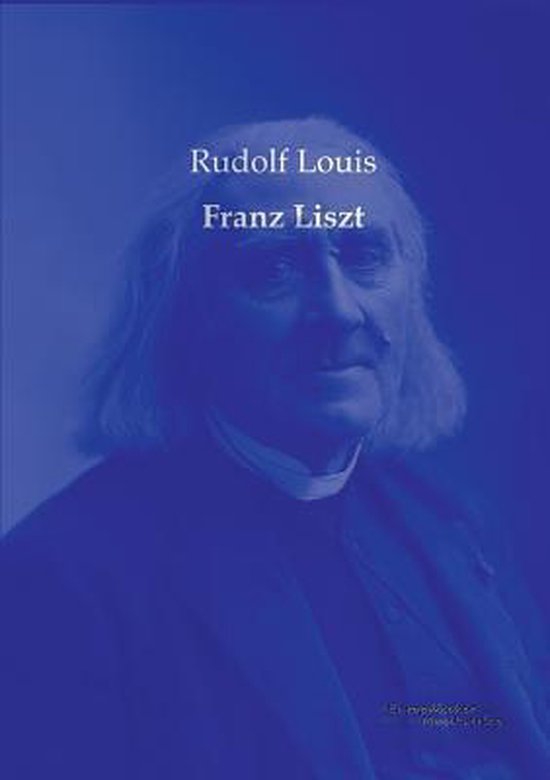 Portrait de Franz Liszt avec le texte "Rudolf Louis Franz Liszt".