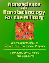 Nanoscience and Nanotechnology for the Military: Defense Nanotechnology Research and Development Program, Nanotechnology for Future Force Armaments