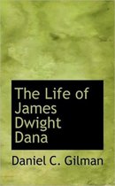 The Life of James Dwight Dana