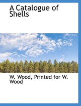 A Catalogue of Shells