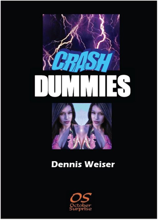 Crash Dummies (ebook), Dennis Weiser 9781458098795 Boeken