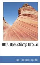 Mrs. Beauchamp Brown