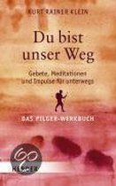 Du bist unser Weg