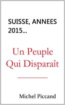 Suisse, années 2015... Un Peuple Qui Disparaît.
