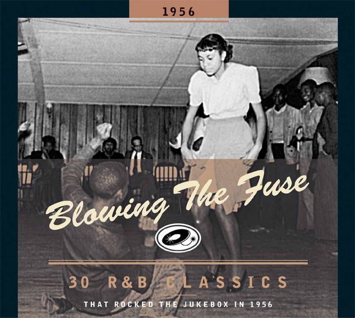 Blowing the Fuse: 30 R&B Classics That Rocked the Jukebox in 1956