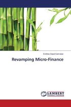 Revamping Micro-Finance
