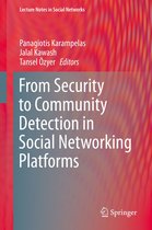 Lecture Notes in Social Networks - From Security to Community Detection in Social Networking Platforms