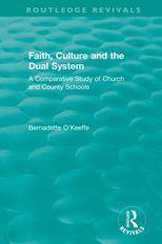 Routledge Revivals - Faith, Culture and the Dual System - cover