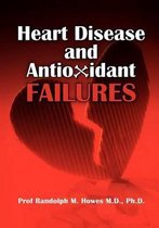 Heart Disease and Antioxidant Failures