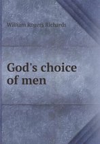 God's choice of men