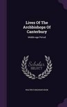 Lives of the Archbishops of Canterbury