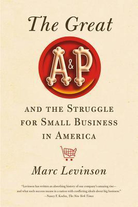 The Great A&P and the Struggle for Small Business in America - cover