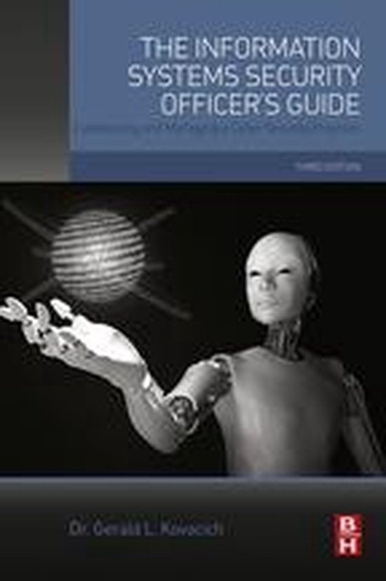 The Information Systems Security Officer's Guide: Establishi ... - cover