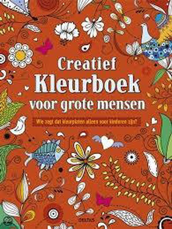 Intiem Mobiliseren prachtig Creatief kleurboek voor grote mensen | 9789044734171 | Boeken | bol.com