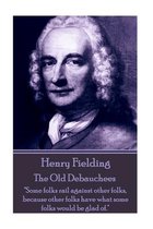 Henry Fielding - The Old Debauchees