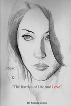 Sharon & the Battles of Life and Love