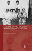Colonialism, Violence and Muslims in Southeast Asia