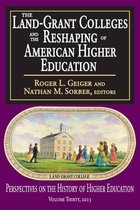 Perspectives on the History of Higher Education - The Land-Grant Colleges and the Reshaping of American Higher Education