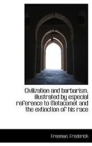 Civilization and Barbarism, Illustrated by Especial Reference to Metacomet and the Extinction of His