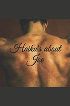 Haiku's about Joe