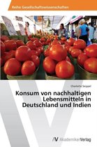 Konsum von nachhaltigen Lebensmitteln in Deutschland und Indien