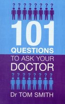 101 Questions to Ask Your Doctor