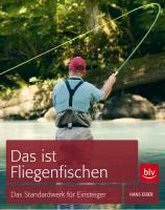 Das ist Fliegenfischen