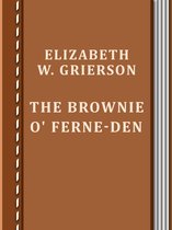The Brownie O' Ferne-Den
