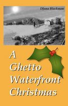 A Ghetto Waterfront Christmas