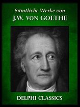 Saemtliche Werke von Johann Wolfgang von Goethe