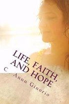 Life, Faith, and Hope