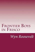 Frontier Boys in Frisco