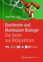Biochemie und molekulare Biologie Das Beste aus BIOspektrum