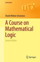 Universitext - A Course on Mathematical Logic
