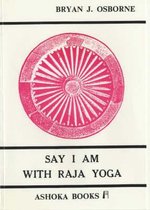 Say I am with Raja Yoga